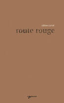 Couverture du livre « Route rouge » de Celine Curiol aux éditions Vagabonde
