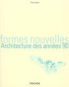 Couverture du livre « Formes nouvelles - architecture des annees 90 - ad » de  aux éditions Taschen