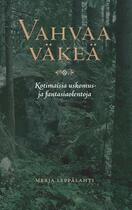 Couverture du livre « Vahvaa väkeä » de Merja Leppalahti aux éditions Finn Lectura