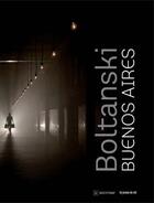 Couverture du livre « Christian Boltanski ; Buenos Aires » de  aux éditions Les Presses Du Reel