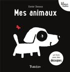 Couverture du livre « Mes animaux » de Xavier Deneux aux éditions Tourbillon