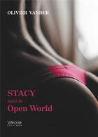 Couverture du livre « STACY ; open world » de Olivier Vander aux éditions Verone