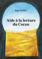 Couverture du livre « Aide à la lecture du Coran » de Raja Yazigi aux éditions Verone