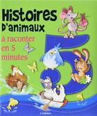 Couverture du livre « Histoires d'animaux ; à raconter en 5 minutes » de  aux éditions L'imprevu