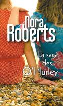 Couverture du livre « La saga des O'Hurley » de Nora Roberts aux éditions Harpercollins