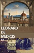 Couverture du livre « Léonard de Médicis » de Belisair aux éditions Librinova