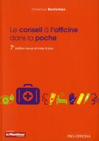 Couverture du livre « Le conseil a l officine dans la poche 7e ed » de Bontemps F aux éditions Pro Officina