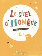 Couverture du livre « Le ciel d'Homère » de Agnes De Lestrade aux éditions Bulles De Savon