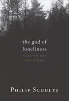 Couverture du livre « The God of Loneliness » de Schultz Philip aux éditions Houghton Mifflin Harcourt
