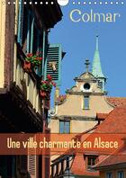 Couverture du livre « Colmar une ville charmante en alsace calendrier mural 2018 d - une petite ville francaise ave » de Kr Ll U aux éditions Calvendo