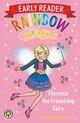 Couverture du livre « Rainbow Magic Early Reader: 3: Florence the Friendship Fairy » de Daisy Meadows aux éditions Epagine