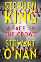 Couverture du livre « A Face in the Crowd » de Stewart O'Nan aux éditions Scribner