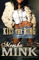 Couverture du livre « Kiss the Ring » de Mink Meesha aux éditions Touchstone