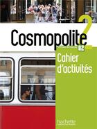 Couverture du livre « Cosmopolite 2 : cahier d'activites + cd audio » de Mater/Mathieu-Benoit aux éditions Hachette Fle