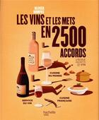 Couverture du livre « Les vins et les mets en 2500 accords » de Olivier Bompas aux éditions Hachette Pratique