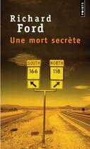 Couverture du livre « Une mort secrète » de Richard Ford aux éditions Points