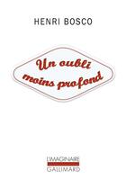 Couverture du livre « Un oubli moins profond » de Henri Bosco aux éditions Gallimard