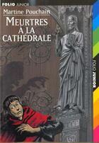 Couverture du livre « Meurtres a la cathedrale » de Martine Pouchain aux éditions Gallimard-jeunesse