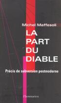 Couverture du livre « La Part du diable » de Michel Maffesoli aux éditions Flammarion