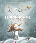Couverture du livre « Le bonhomme et l'oiseau » de Alice Briere-Haquet et Clotilde Perrin aux éditions Pere Castor