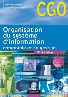 Couverture du livre « Organisation du système d'information comptable et de gestion ; CGO ; manuel (3e édition) » de Haussaire/Pujol aux éditions Dunod