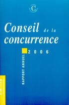 Couverture du livre « Conseil de la concurrence ; rapport 2006 » de  aux éditions Documentation Francaise