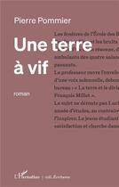 Couverture du livre « Une terre à vif » de Pierre Pommier aux éditions L'harmattan