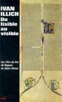 Couverture du livre « Du lisible au visible : la naissance du texte » de Ivan Illich aux éditions Cerf