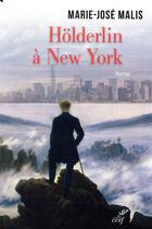 Couverture du livre « Hölderlin à New York » de Marie-Jose Malis aux éditions Cerf