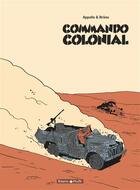 Couverture du livre « Commando colonial ; intégrale » de Appollo et Bruno aux éditions Dargaud