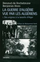 Couverture du livre « La guerre d'algerie vue par les algeriens » de Rochebrune/Stora aux éditions Denoel