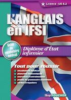 Couverture du livre « L'anglais en IFSI ; guide du vocabulaire médical de licence ; UE 6.2. » de Kamel Abbadi aux éditions Foucher