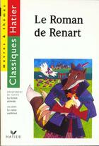 Couverture du livre « Le Roman De Renard - Edition 96 - Le Roman Medieval / La Fiction Animale » de G Decote et Rachmuhl aux éditions Hatier