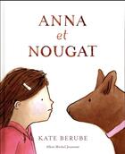 Couverture du livre « Anna et le nougat » de Kate Berube aux éditions Albin Michel