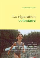 Couverture du livre « La réparation volontaire » de Corinne Tanay aux éditions Grasset Et Fasquelle