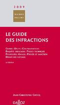 Couverture du livre « Le guide des infractions 2009 (10e édition) » de Jean-Christophe Crocq aux éditions Dalloz