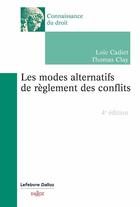 Couverture du livre « Les modes alternatifs de règlement des conflits (4e édition) » de Loïc Cadiet et Thomas Clay aux éditions Dalloz