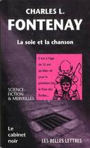 Couverture du livre « Soie et la chanson/cn32***sodis pour lib*** » de Fontenay Charles L. aux éditions Belles Lettres