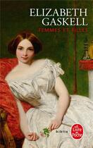 Couverture du livre « Femmes et filles » de Elizabeth Gaskell aux éditions Le Livre De Poche