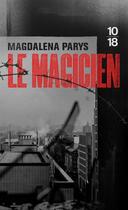 Couverture du livre « Le magicien » de Magdalena Parys aux éditions 10/18