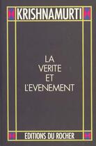 Couverture du livre « La vérité et l'événement » de Jiddu Krishnamurti aux éditions Rocher