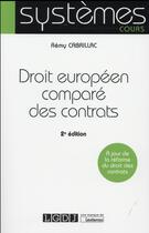 Couverture du livre « Droit européen comparé des contrats (2e édition) » de Remy Cabrillac aux éditions Lgdj