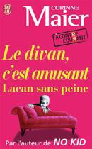 Couverture du livre « Le divan, c'est amusant ; Lacan sans peine » de Corinne Maier aux éditions J'ai Lu