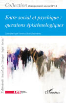 Couverture du livre « Entre social et psychique : questions épistémologiques » de Giust-Desprairies aux éditions Editions L'harmattan