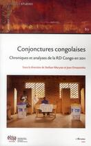 Couverture du livre « Conjonctures congolaises ; chroniques et analyses de la RD Congo en 2011 » de Stefaan Marysse et Jean Omasombo aux éditions L'harmattan