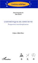 Couverture du livre « L'esthétique de l'effet de vie ; perspectives interdisciplinaires » de Jean Ehret aux éditions L'harmattan
