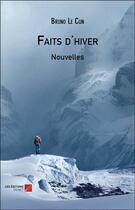 Couverture du livre « Faits d'hiver » de Bruno Le Cun aux éditions Editions Du Net