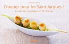 Couverture du livre « CRAQUEZ POUR : les Saint-Jacques ! la star des coquillages en 30 recettes » de Philippe Toinard aux éditions Mango