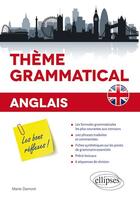 Couverture du livre « Anglais. theme grammatical. les bons reflexes » de Damont Marie aux éditions Ellipses