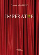 Couverture du livre « Imperator » de Frencesco Passaro aux éditions Baudelaire